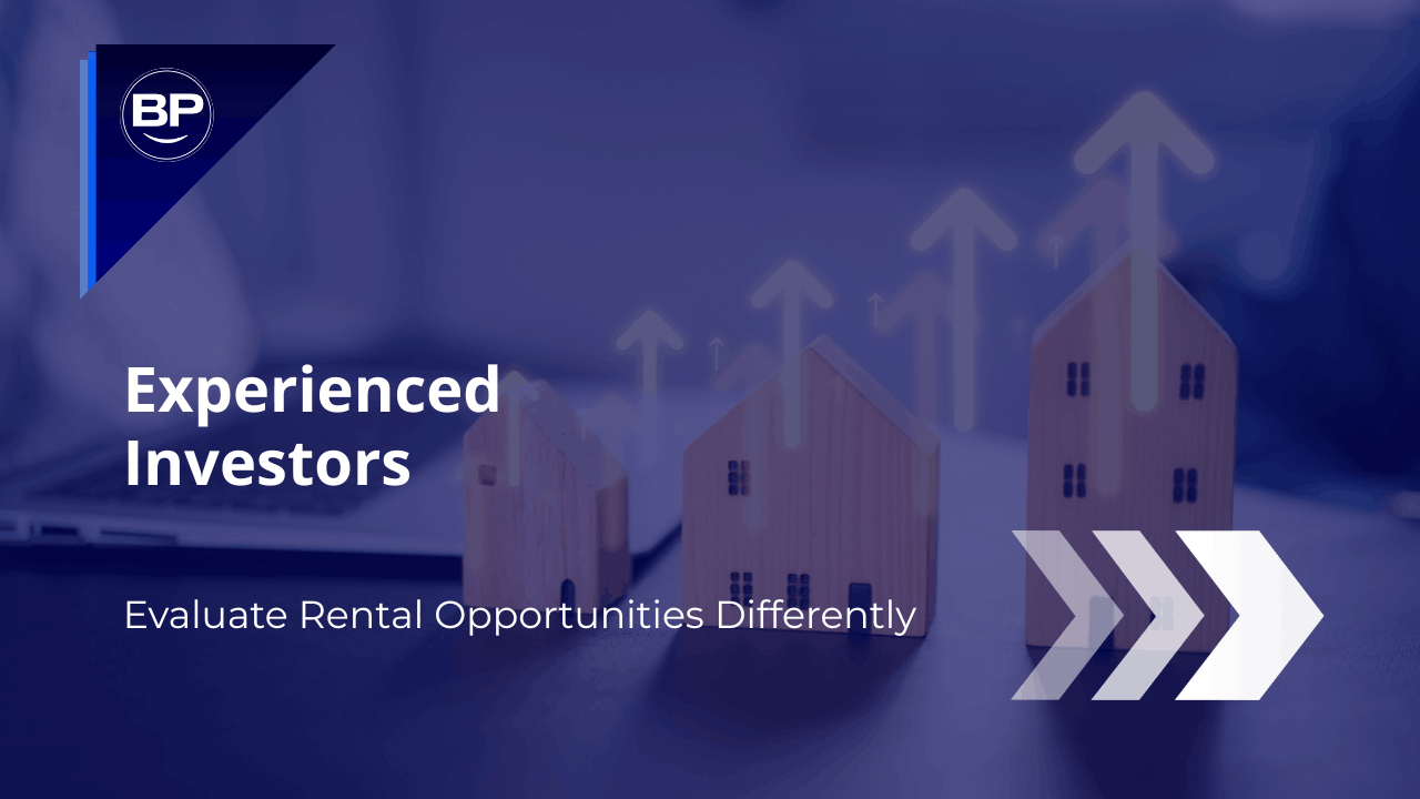 How Experienced Investors Evaluate Rental Opportunities Differently